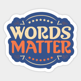 Words matter Sticker